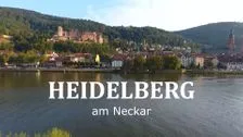 Heidelberg: Eine Stadt am Fluss