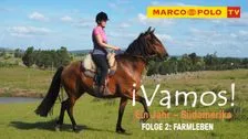 Dokumentation 1 Jahr Südamerika – Farmleben – Folge 2  | Marco Polo TV